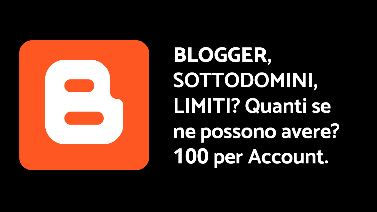 BLOGGER, SOTTODOMINI, limiti? Quanti se ne possono avere?