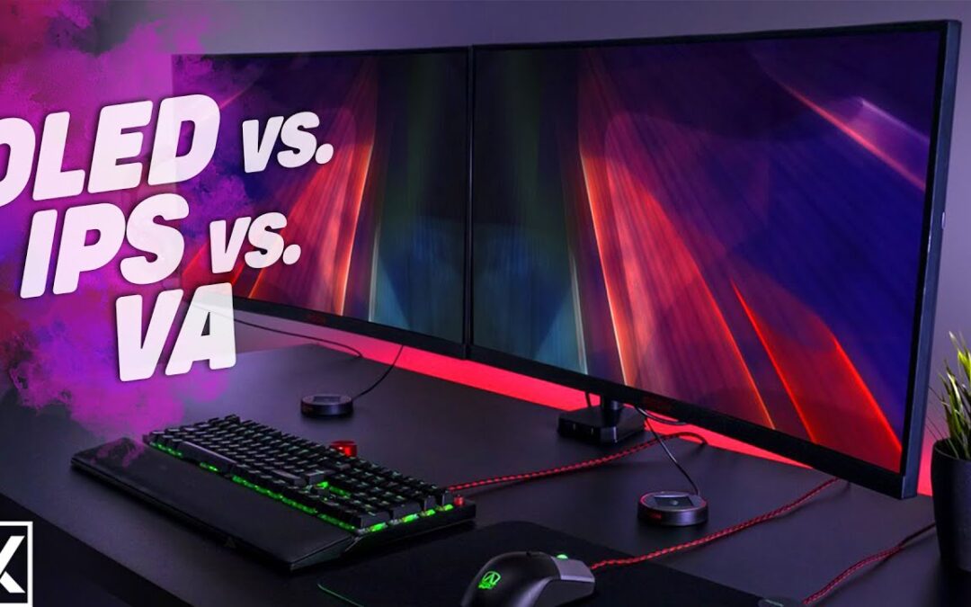 Come scegliere un Monitor? Oled? IPS? o VA?