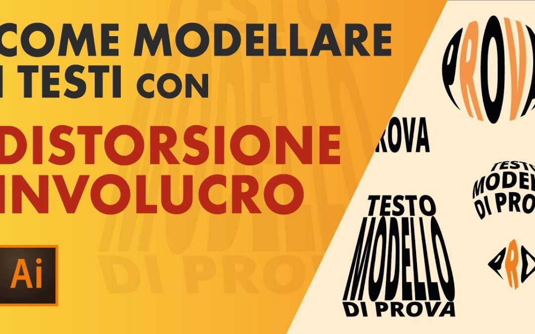 Illustrator: come modellare i testi con DISTORSIONE INVOLUCRO